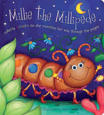 Millie the Millipede: Collects Colours as She M... 1846662737 Book Cover