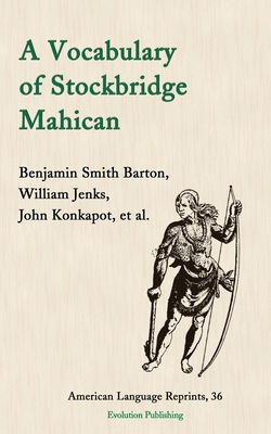 A Vocabulary of Stockbridge Mahican 1935228366 Book Cover