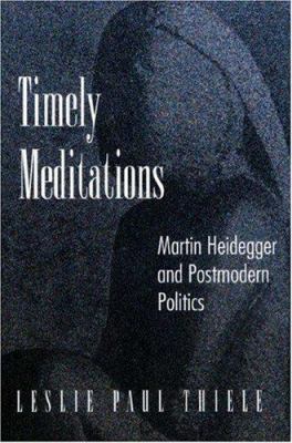 Timely Meditations: Martin Heidegger and Postmo... 0691043361 Book Cover