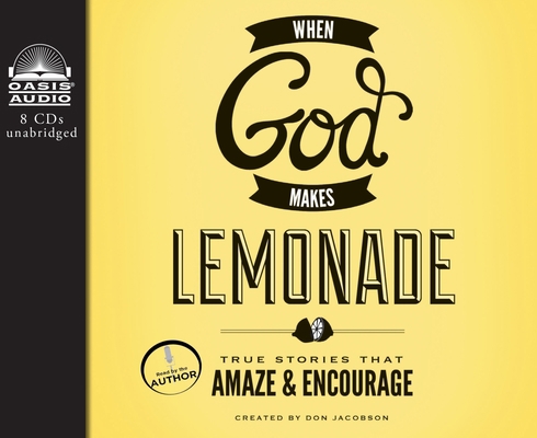 When God Makes Lemonade: True Stories That Amaz... 1613753543 Book Cover