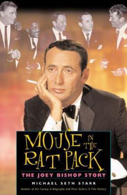 Mouse in the Rat Pack: The Joey Bishop Story 0878332774 Book Cover