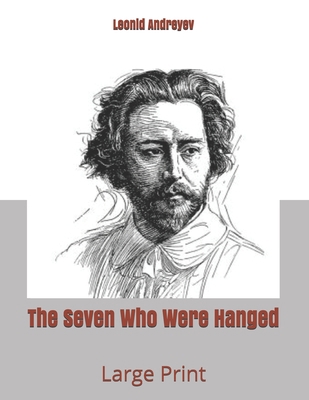 The Seven Who Were Hanged: Large Print B085RRGNF6 Book Cover