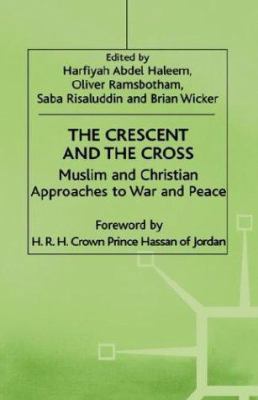 The Crescent and the Cross: Muslim and Christia... 0312213042 Book Cover