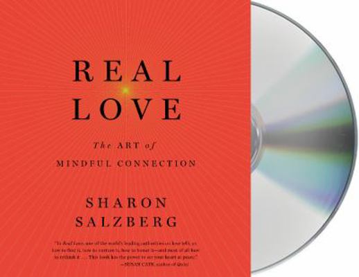 Real Love: The Art of Mindful Connection 1427288135 Book Cover