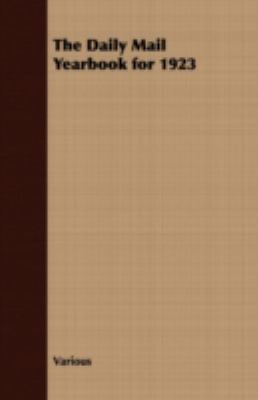 The Daily Mail Yearbook for 1923 1409724247 Book Cover