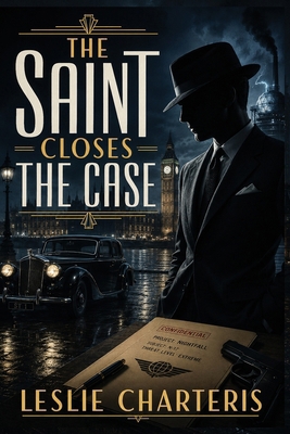 THE SAINT CLOSES THE CASE - A Positronic Book 151547027X Book Cover