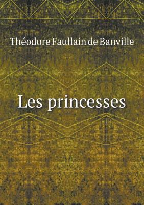 Les Princesses [French] 5518973497 Book Cover