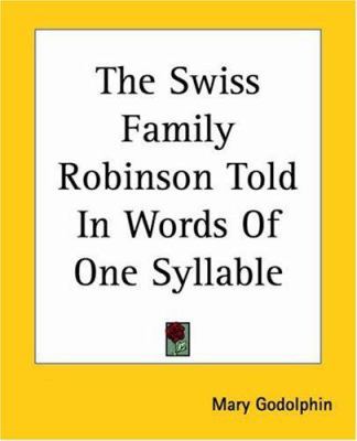 The Swiss Family Robinson Told In Words Of One ... 1419184660 Book Cover