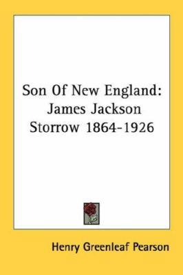 Son Of New England: James Jackson Storrow 1864-... 1432589636 Book Cover