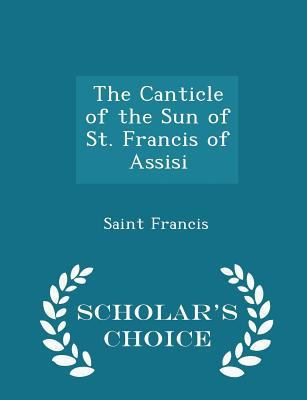 The Canticle of the Sun of St. Francis of Assis... 1293978485 Book Cover
