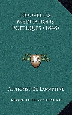 Nouvelles Meditations Poetiques (1848) [French] 116789622X Book Cover