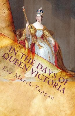 In the Days of Queen Victoria 1448673992 Book Cover