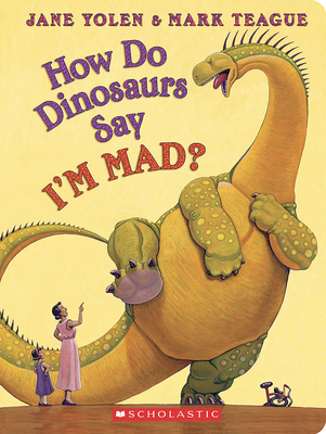 How Do Dinosaurs Say I'm Mad? 1338835408 Book Cover