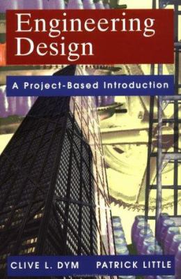 Engineering Design: A Project-Based Introduction 0471282960 Book Cover