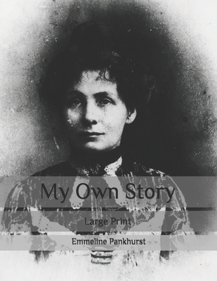 My Own Story: Large Print B08C8R9R7W Book Cover