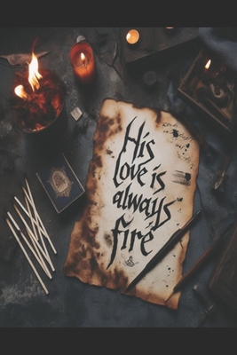 His Love Is Always Fire            Book Cover