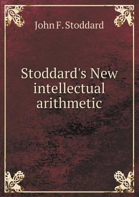 Stoddard's New intellectual arithmetic 5518643640 Book Cover