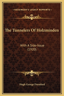 The Tunnelers Of Holzminden: With A Side-Issue ... 1169295134 Book Cover