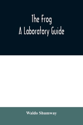 The frog: a laboratory guide 9354009026 Book Cover