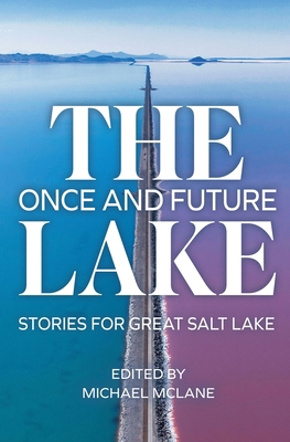 The Once and Future Lake: Stories for Great Sal... B0CS4F5Z51 Book Cover