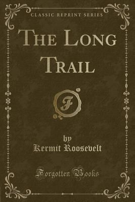 The Long Trail (Classic Reprint) 1331963168 Book Cover