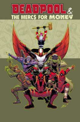 Deadpool & the MERCS for Money Vol. 1: Mo' Merc... 1302902636 Book Cover