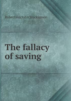 The fallacy of saving 5518801165 Book Cover