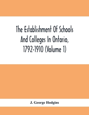 The Establishment Of Schools And Colleges In On... 9354413234 Book Cover