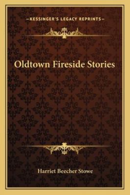 Oldtown Fireside Stories 1163281441 Book Cover