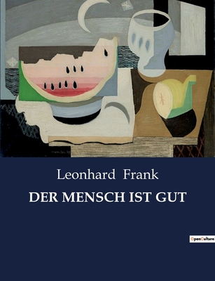 Der Mensch Ist Gut [German] B0BRMDN5DC Book Cover