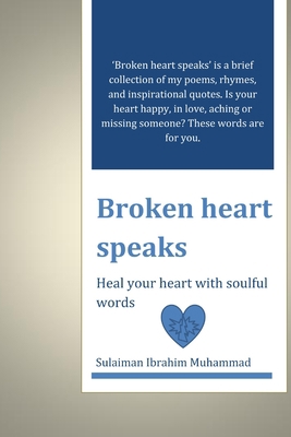 Broken heart speak: Heal your heart with soulfu... B0BKMPJYJJ Book Cover