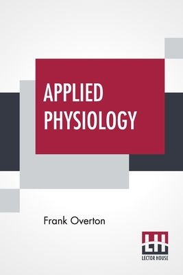 Applied Physiology: Including The Effects Of Al... 9390015693 Book Cover