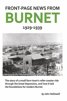 Front-Page News from Burnet: 1929-1939 B0BFKF2QW2 Book Cover