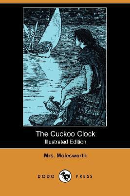 The Cuckoo Clock (Illustrated Edition) (Dodo Pr... 1406583111 Book Cover