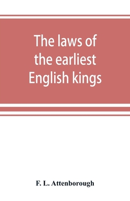 The laws of the earliest English kings 9389525802 Book Cover