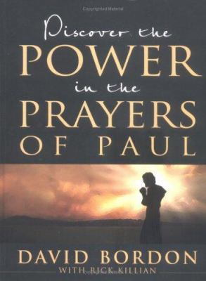 Discover the Power in the Prayers of Paul 1577947355 Book Cover