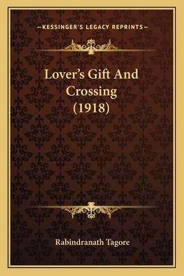 Lover's Gift And Crossing (1918) 1163962929 Book Cover