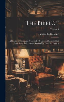 The Bibelot: A Reprint of Poetry and Prose for ... 1020691255 Book Cover