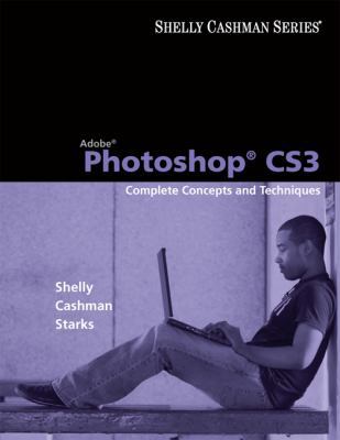 Adobe Photoshop Cs3: Complete Concepts and Tech... 1423912373 Book Cover