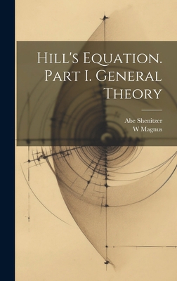 Hill's Equation. Part I. General Theory 1019952253 Book Cover