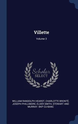 Villette; Volume 3 1340357208 Book Cover