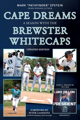 Cape Dreams: A Season with the Brewster Whitecaps B0DYJF2VDX Book Cover