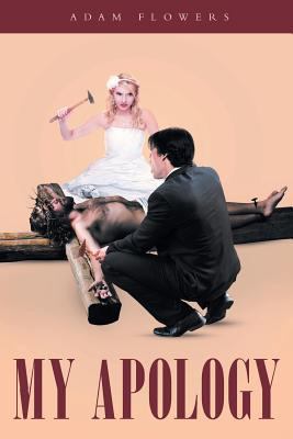 My Apology 1642983691 Book Cover