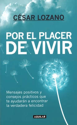 Por El Placer de Vivir / The Joy of Living = Th... [Spanish] 1614358036 Book Cover