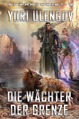 Die Wächter der Grenze (Sperrgebiet Buch 3): Li... [German] 8076197260 Book Cover
