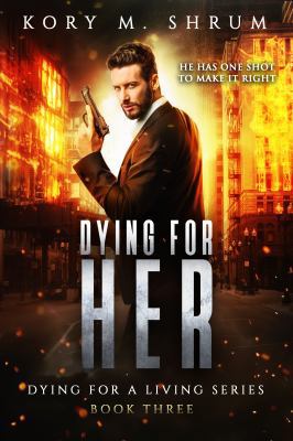 Dying for Her: A Companion Novel 1949577201 Book Cover