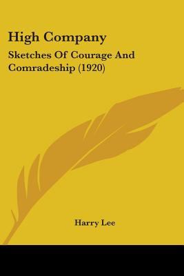 High Company: Sketches Of Courage And Comradesh... 054857202X Book Cover