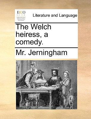 The Welch Heiress, a Comedy. 1170669735 Book Cover