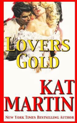 Lover's Gold - Kat Martin 1885339798 Book Cover