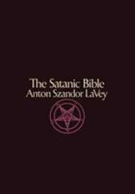 The Satanic Bible Anton Szandor Lavey [Large Print] 4871872718 Book Cover